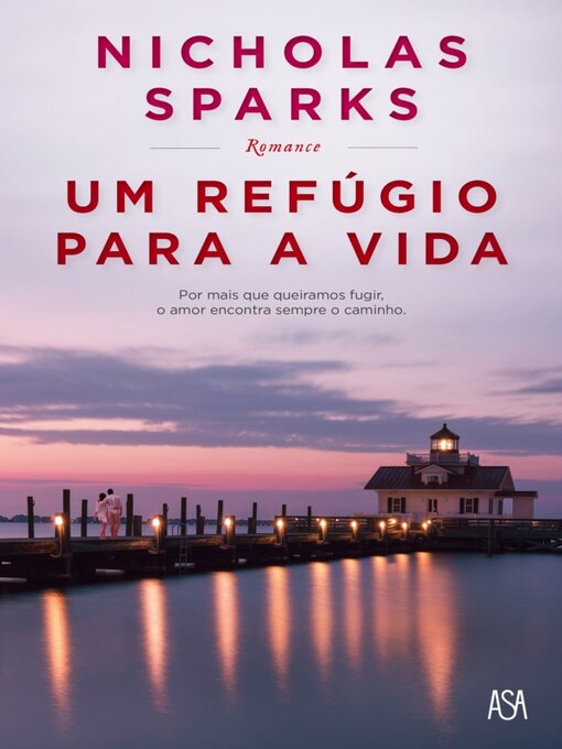 Title details for Um Refúgio Para a Vida by Nicholas Sparks - Available